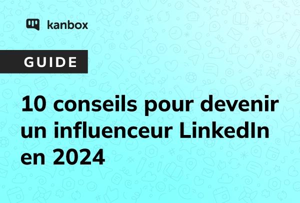 10 Conseils pour devenir connu sur LinkedIn