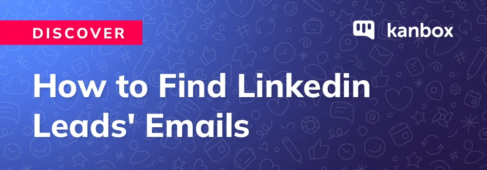 How to Find Linkedin Leads' Emails