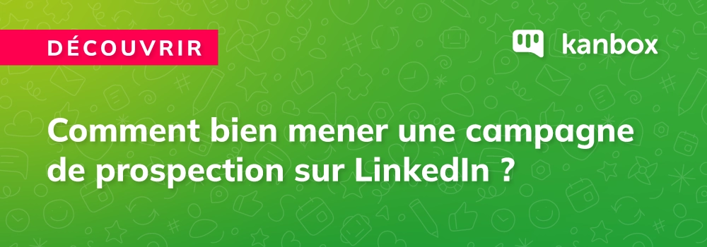 Comment faire de la Prospection LinkedIn