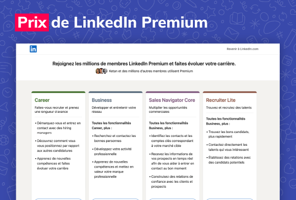 Découvrez le prix de LinkedIn Premium et comparez les options des abonnement en 2024, incluant les fonctionnalités, les avantages et les tarifs.